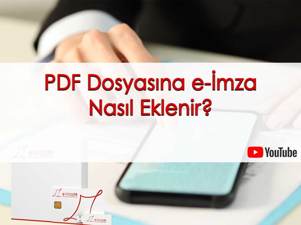 PDF Dosyasına e-İmza Nasıl Eklenir? Evrak Dijital Olarak Nasıl İmzalanır?